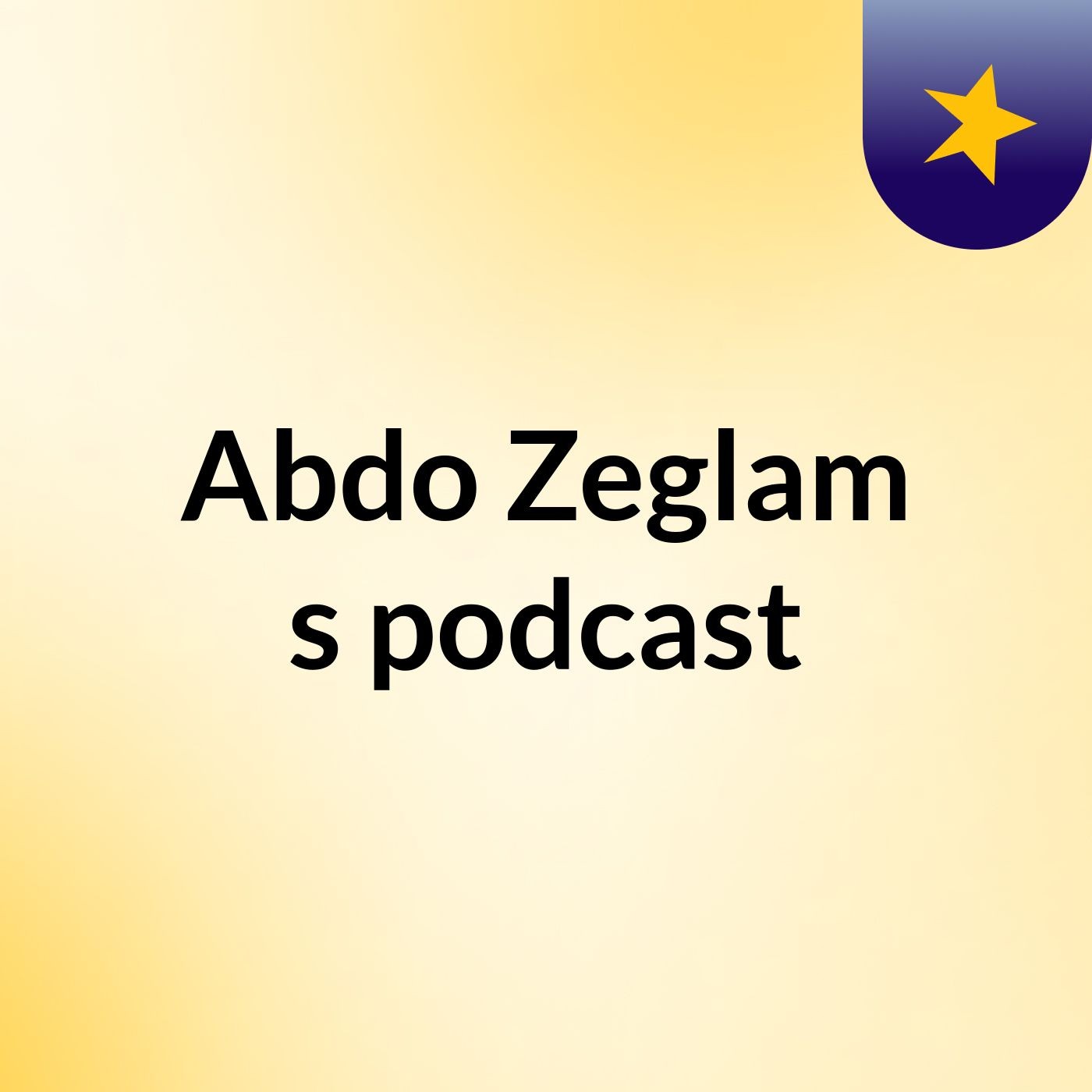 Abdo Zeglam's podcast