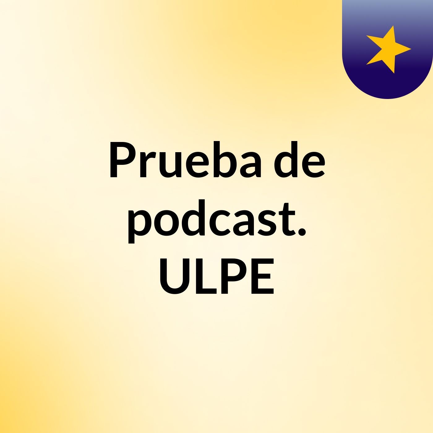 Prueba de podcast. ULPE podcast artwork