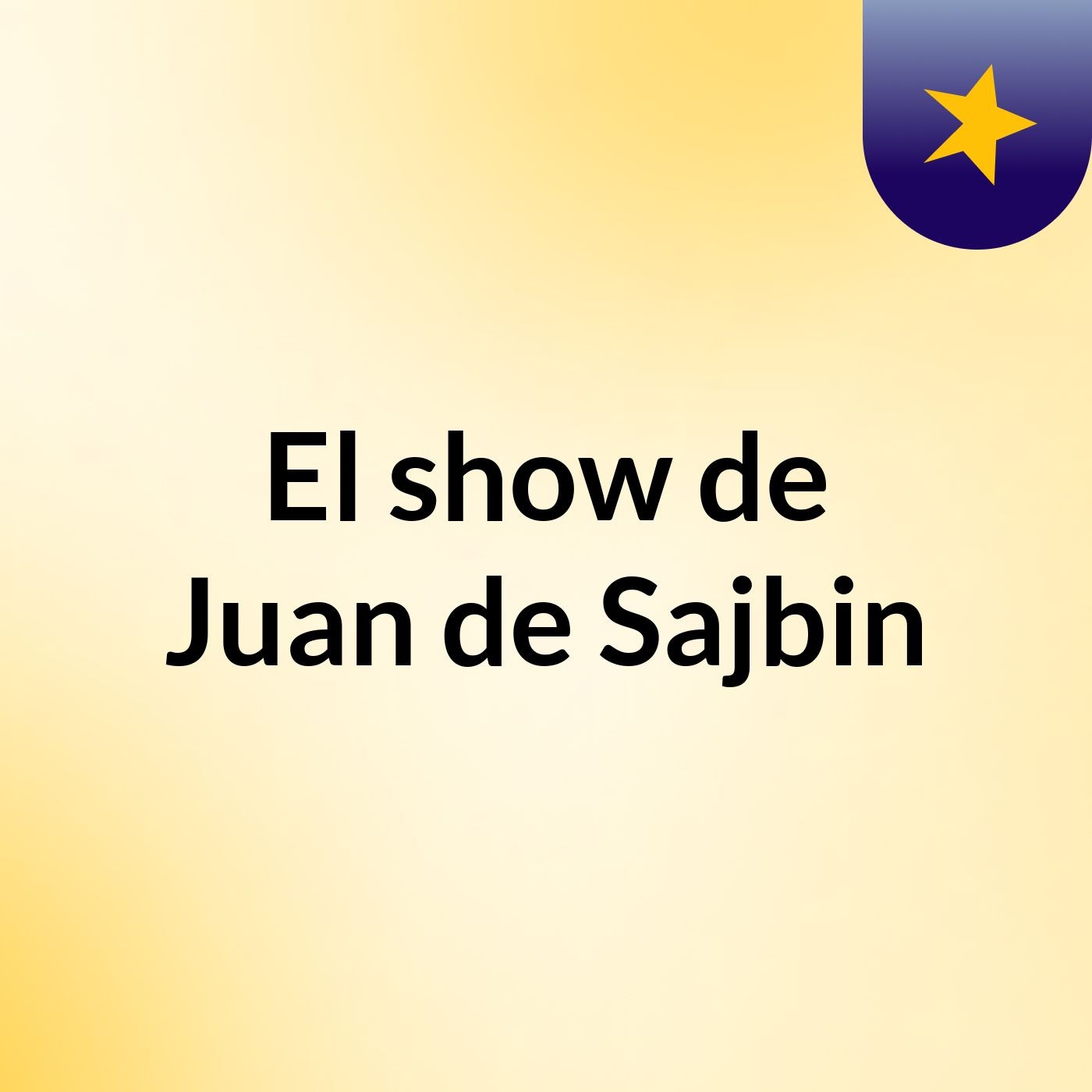 El show de Juan de Sajbin