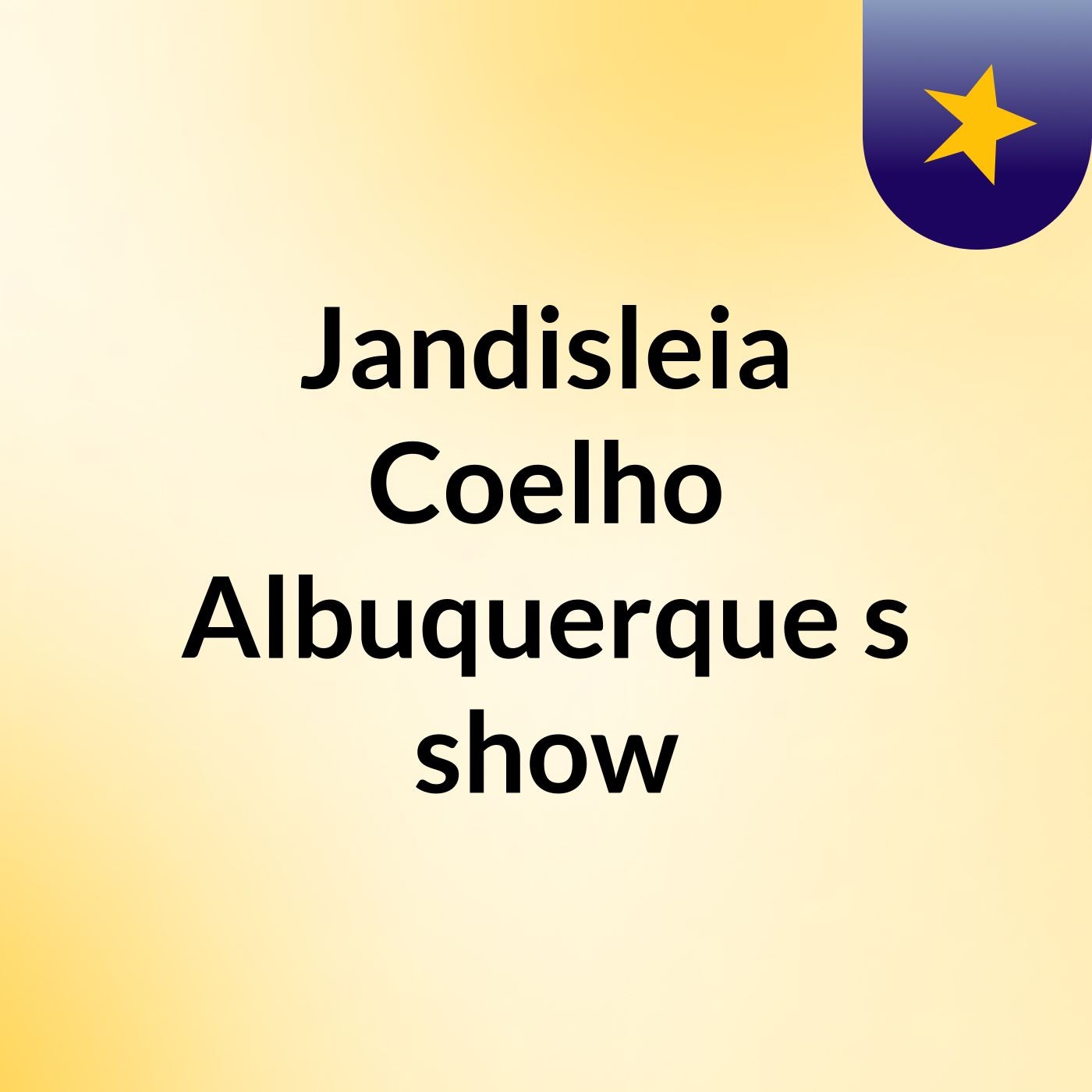 Jandisleia Coelho Albuquerque's show