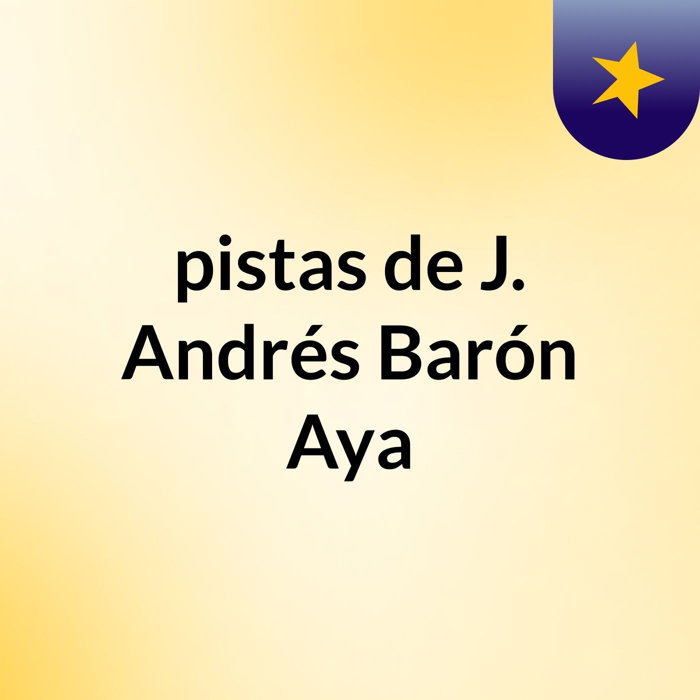 pistas de J. Andrés Barón Aya