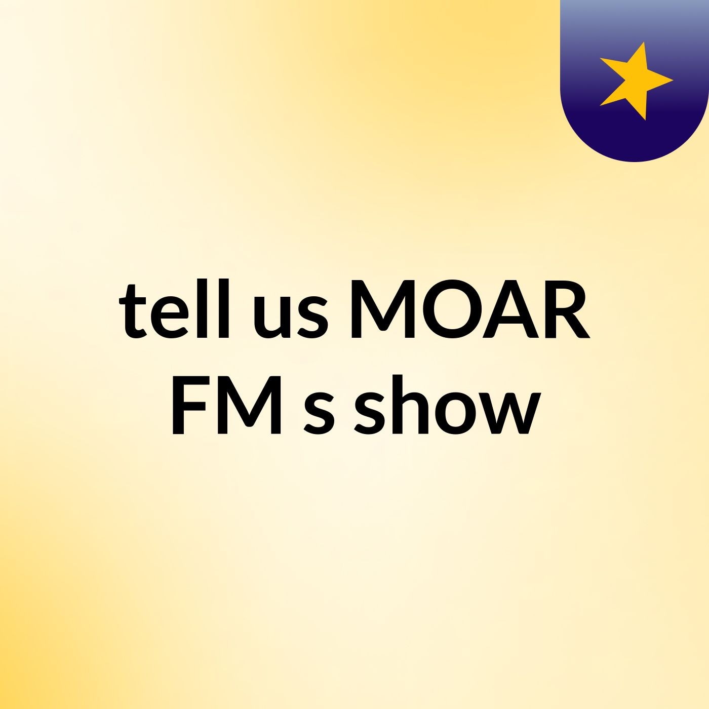 tell us MOAR FM's show