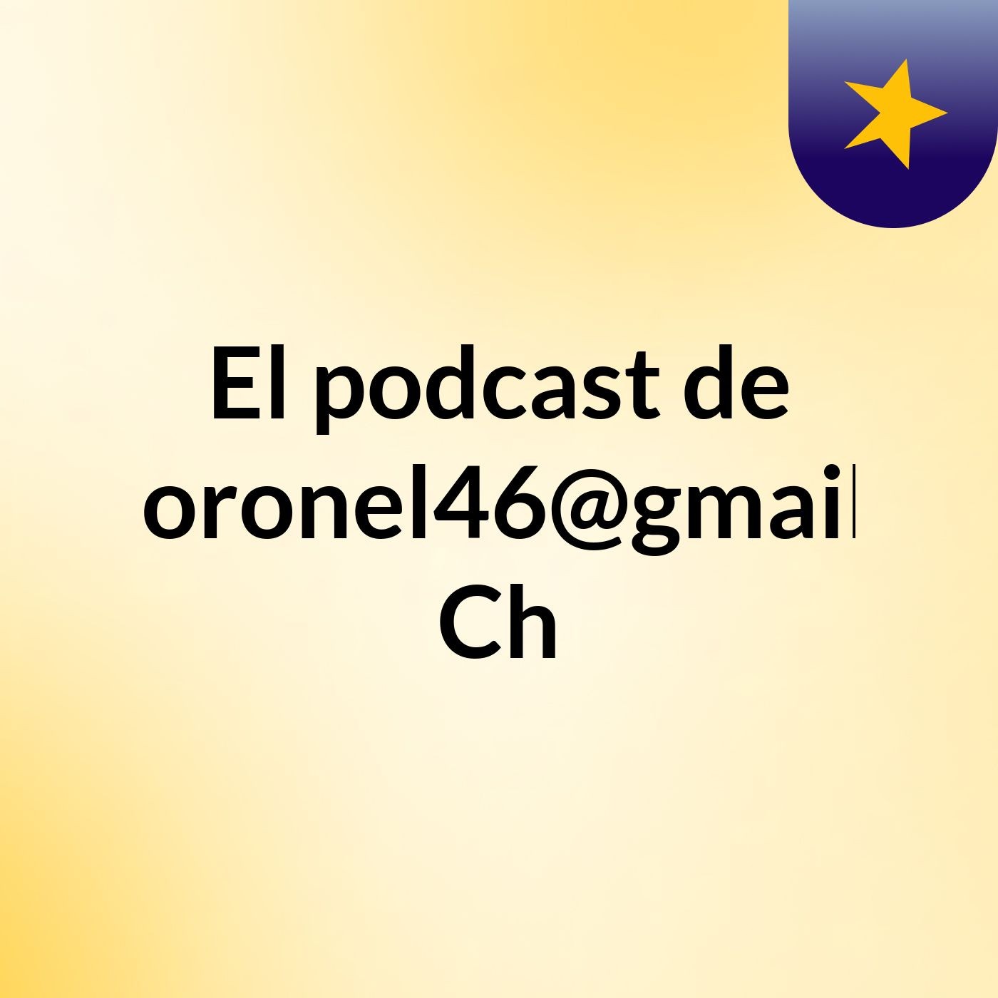 El podcast de Criscoronel46@gmail.com Ch podcast artwork