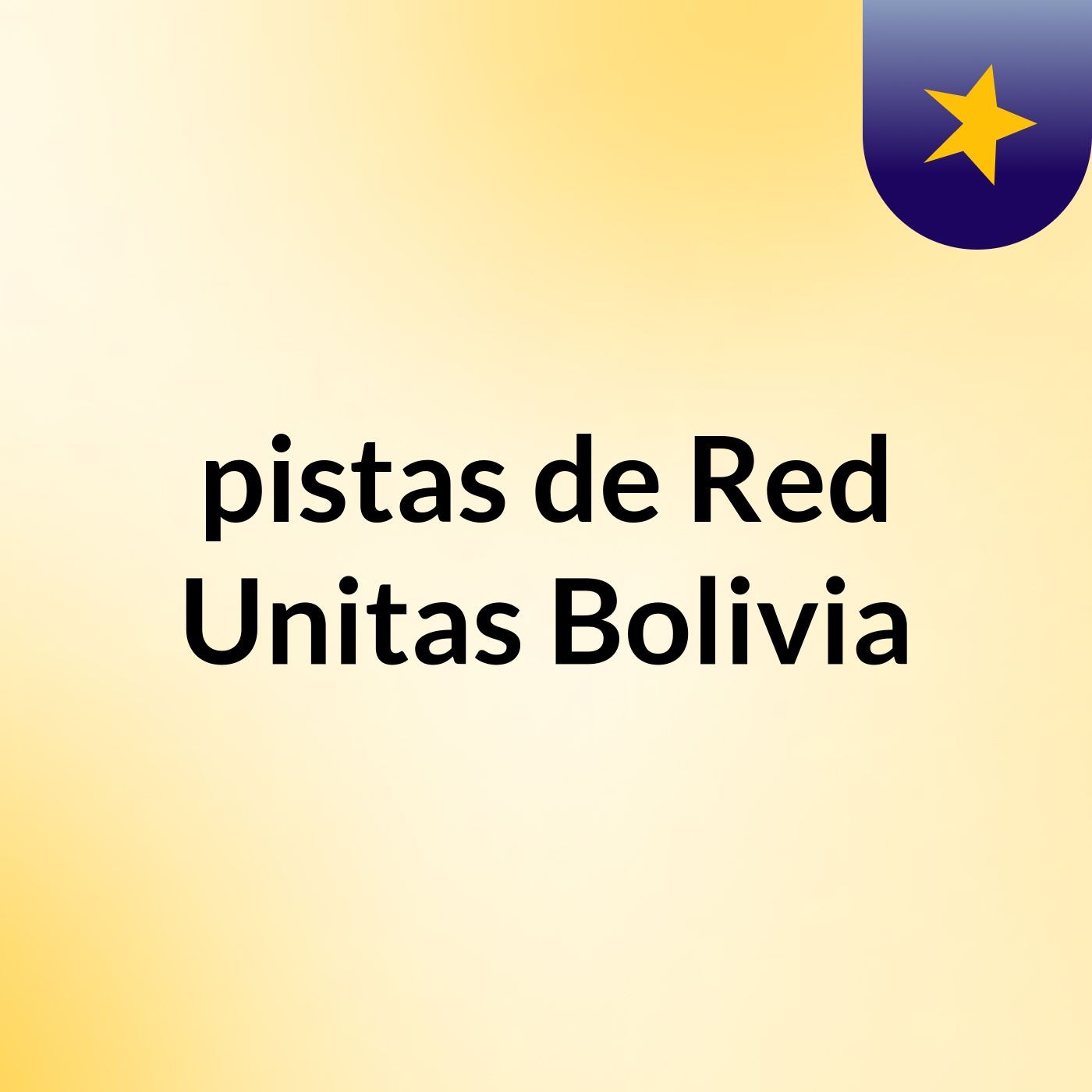 pistas de Red Unitas Bolivia