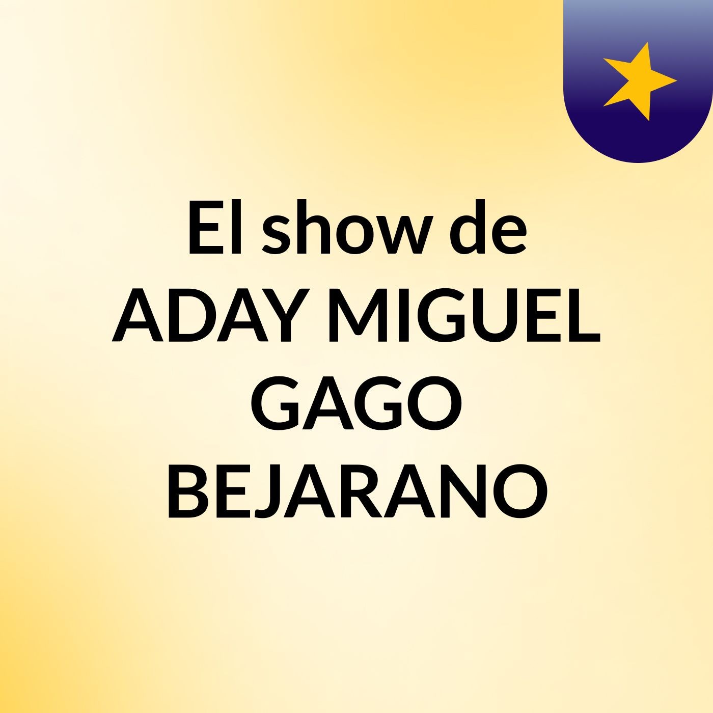El show de ADAY MIGUEL GAGO BEJARANO