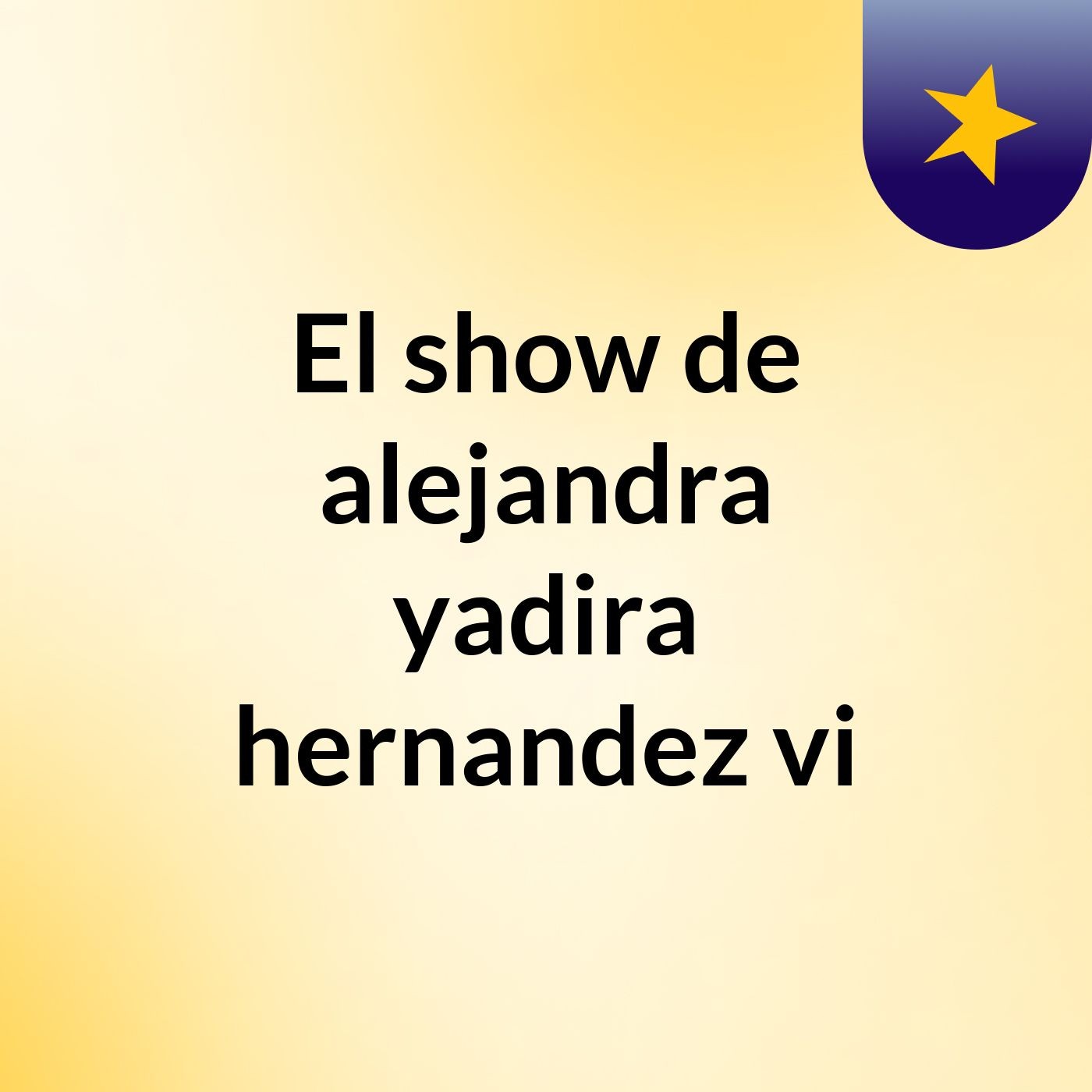 El show de alejandra yadira hernandez vi
