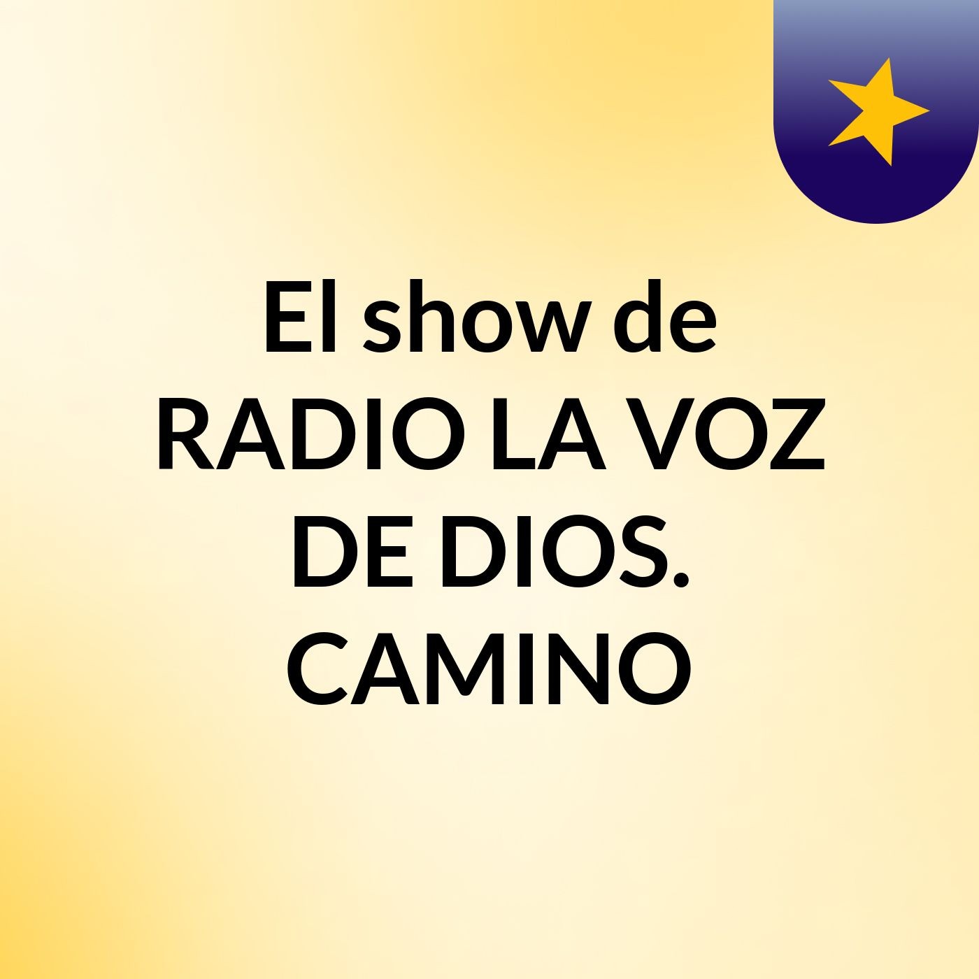 El show de RADIO LA VOZ DE DIOS. CAMINO