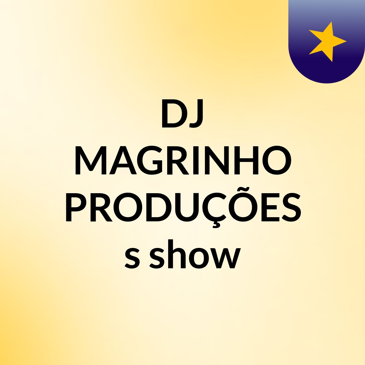 DJ MAGRINHO PRODUÇÕES's show