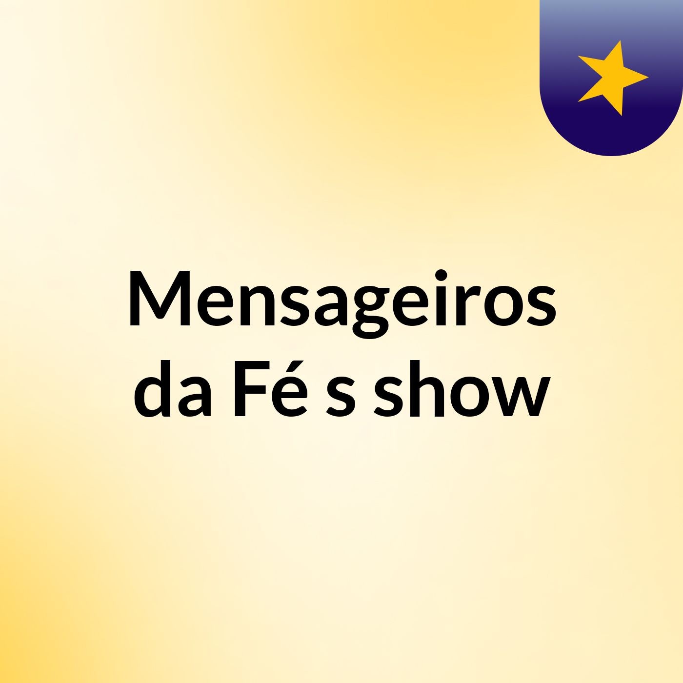 Mensageiros da Fé's show