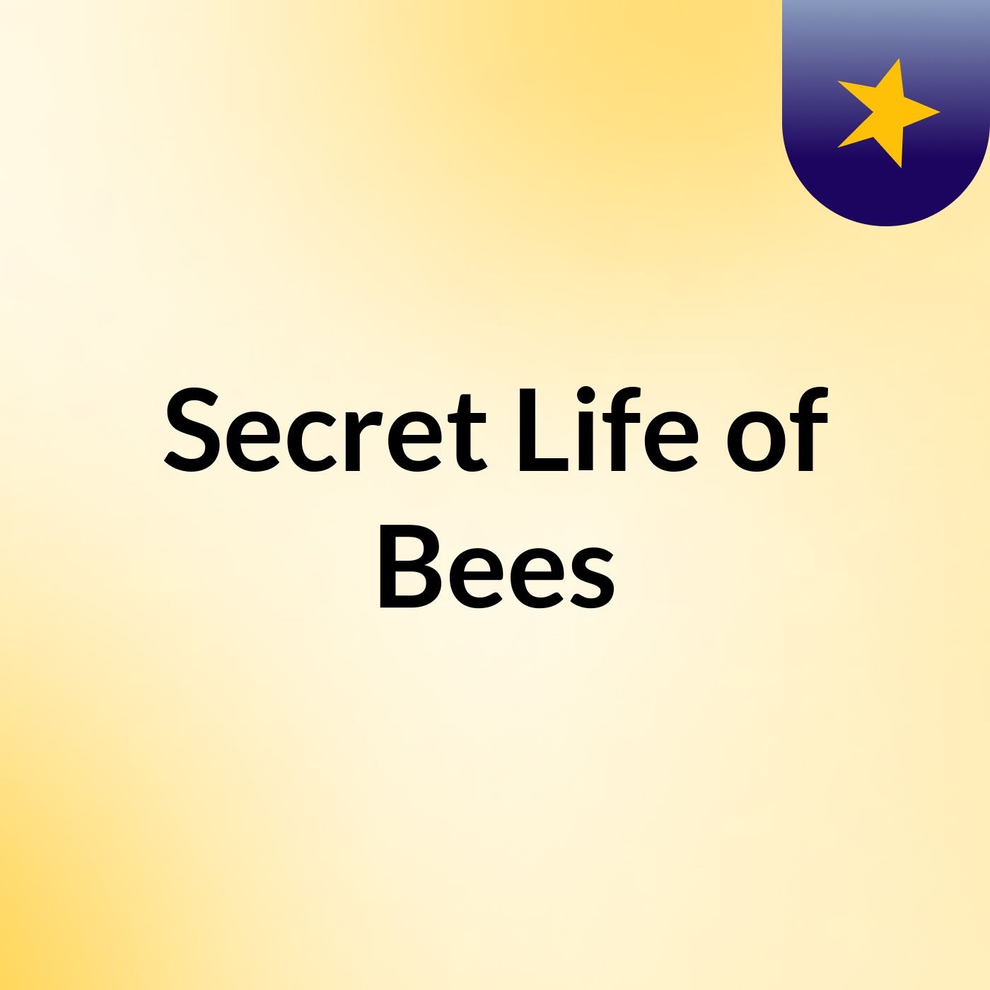 Secret Life of Bees