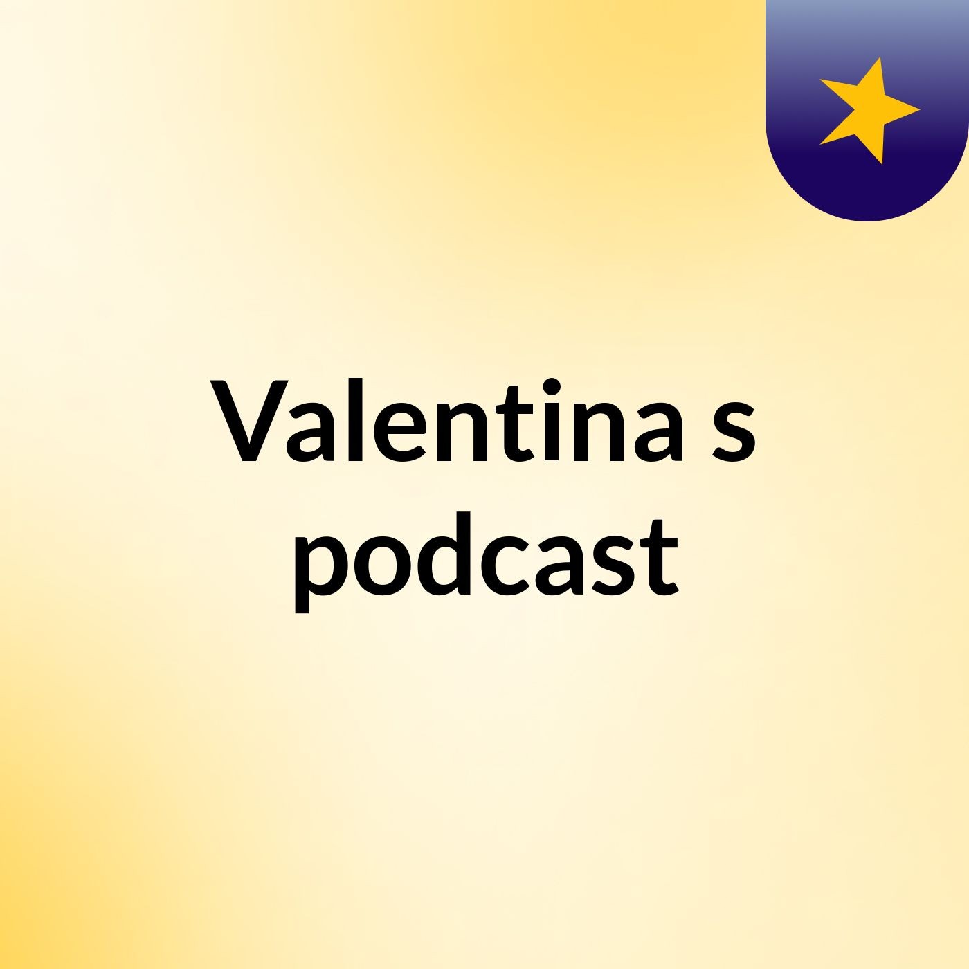Valentina's podcast