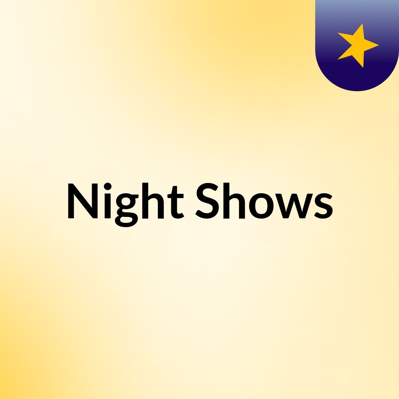 Night Shows