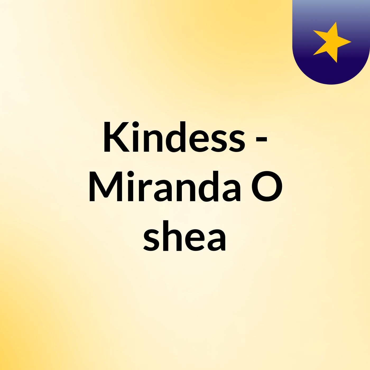 Kindess - Miranda O'shea