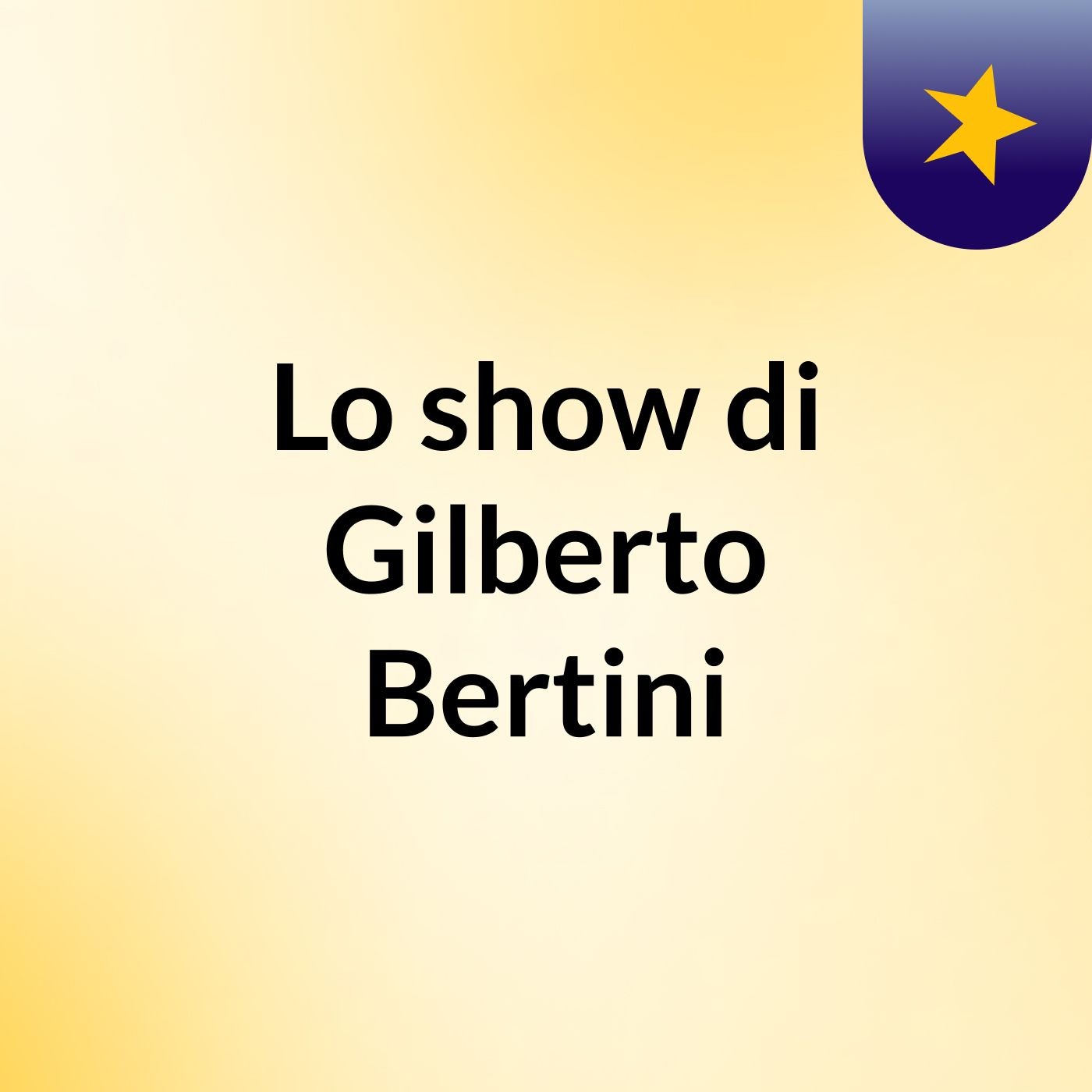 Lo show di Gilberto Bertini cover art