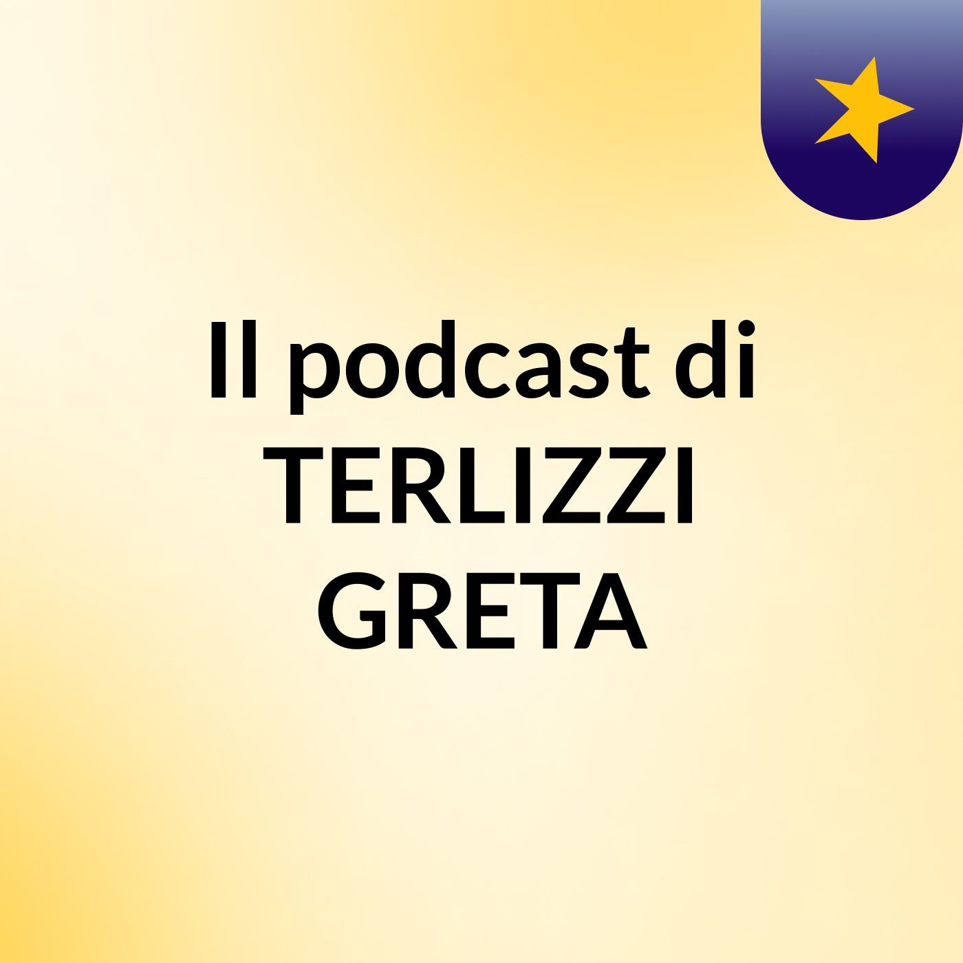Il podcast di TERLIZZI GRETA podcast artwork