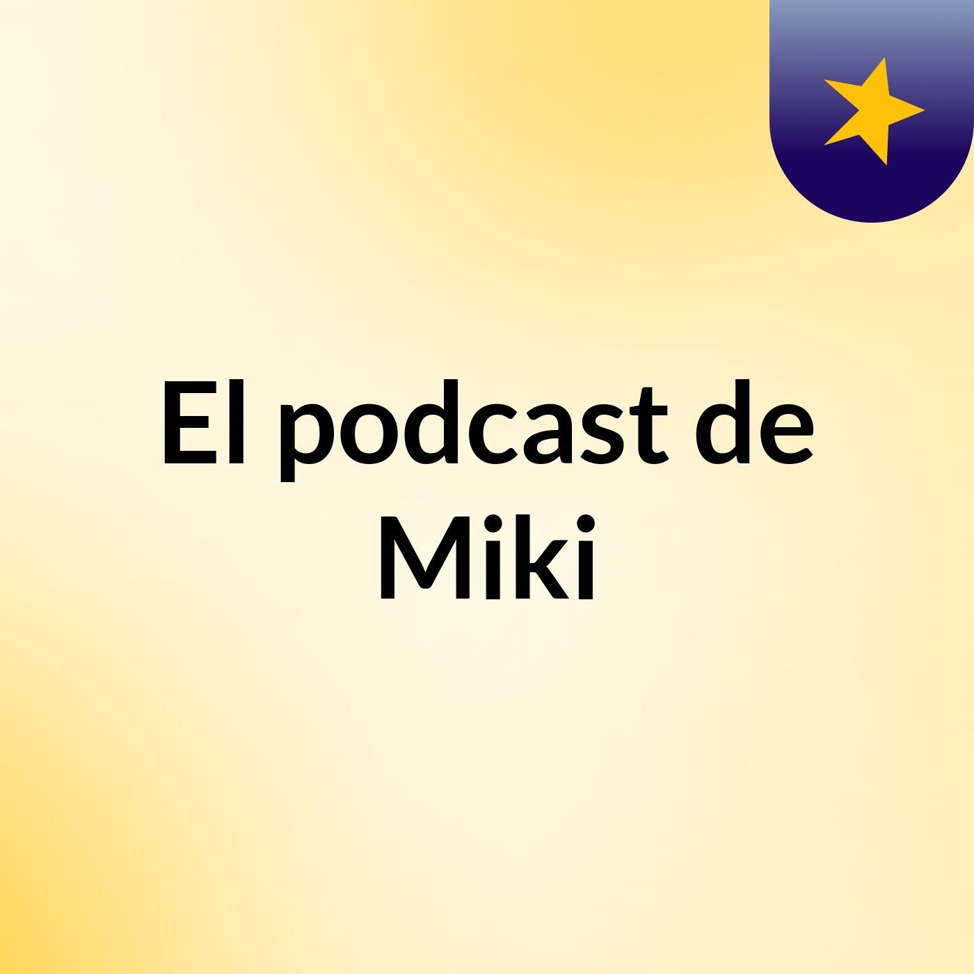 El podcast de Miki