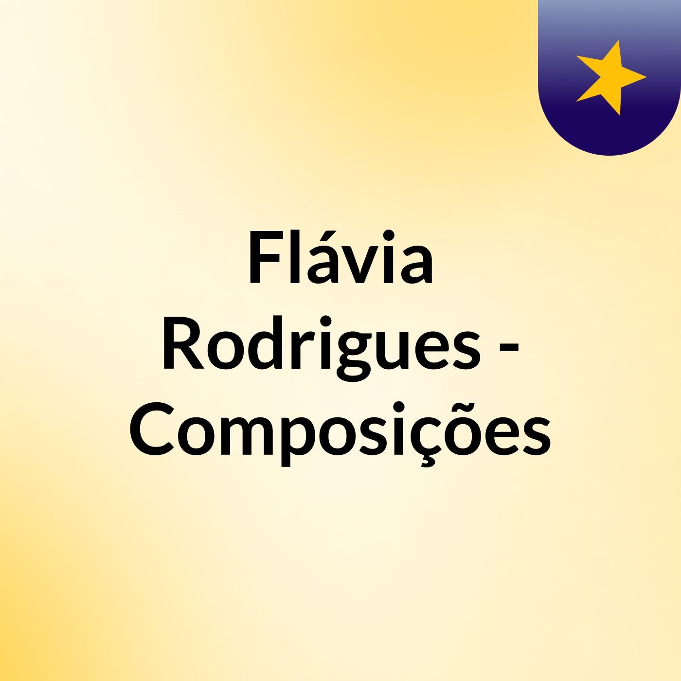 Flávia Rodrigues - Composições
