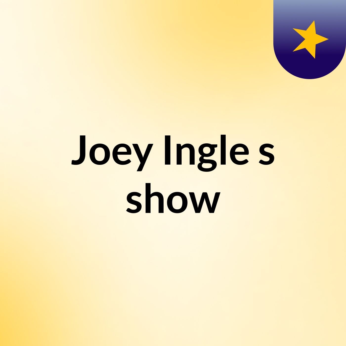 Episode 1 - Joey Ingle's show