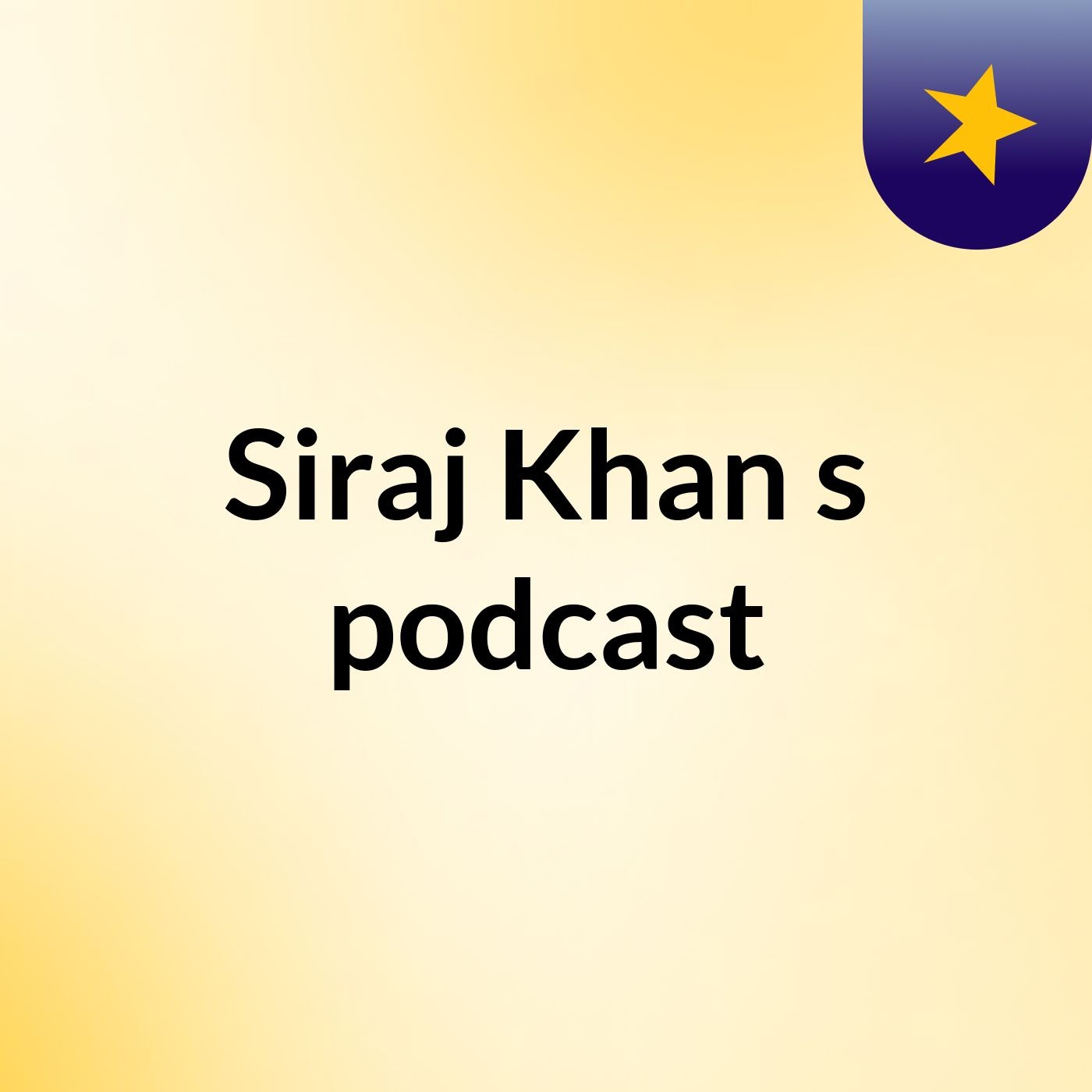 Siraj Khan's podcast