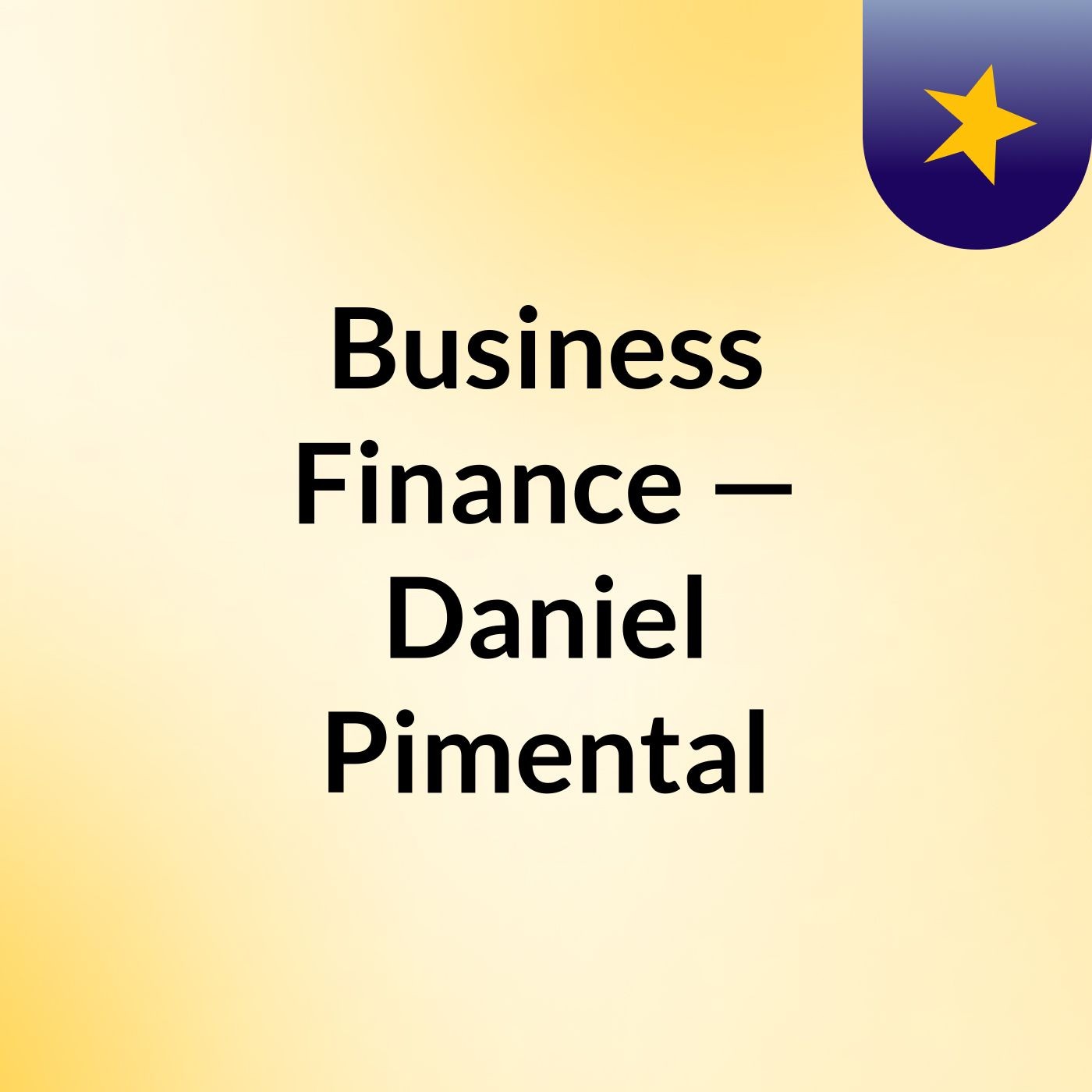 Business Finance — Daniel Pimental