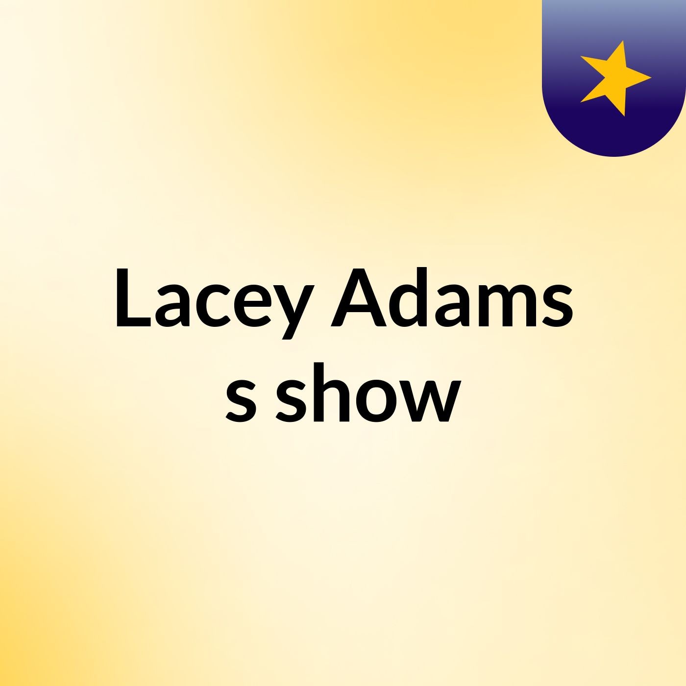 Lacey Adams's show