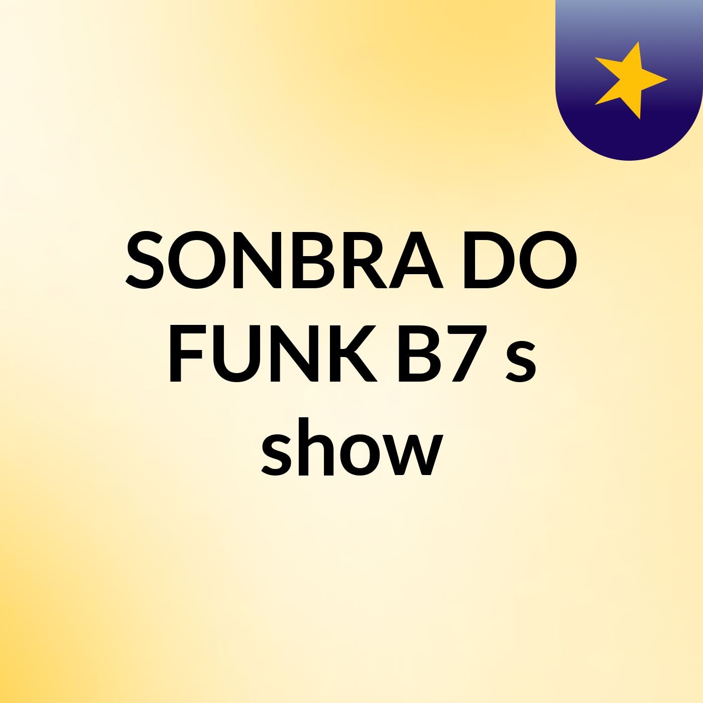 SONBRA DO FUNK #B7's show