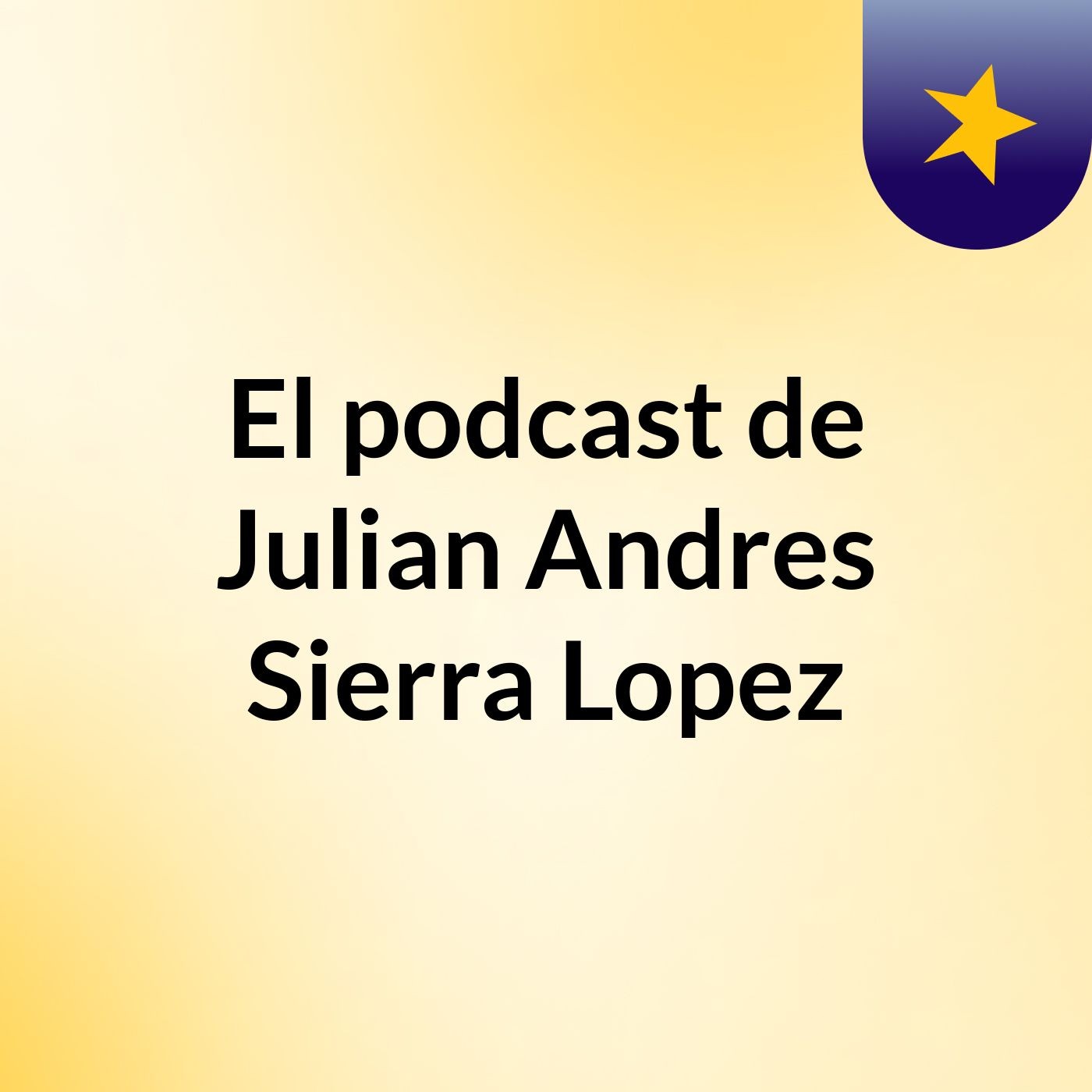 El podcast de Julian Andres Sierra Lopez