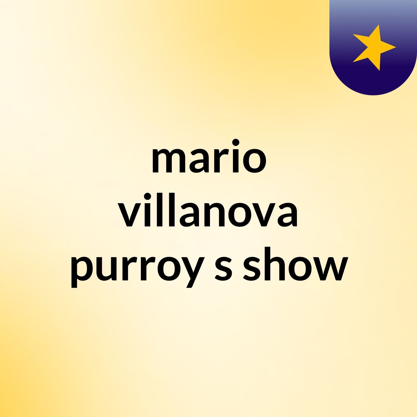 mario villanova purroy's show