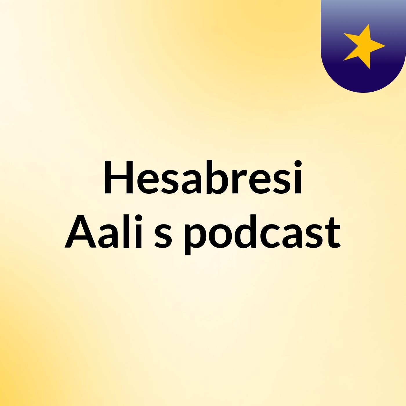 Hesabresi Aali's podcast