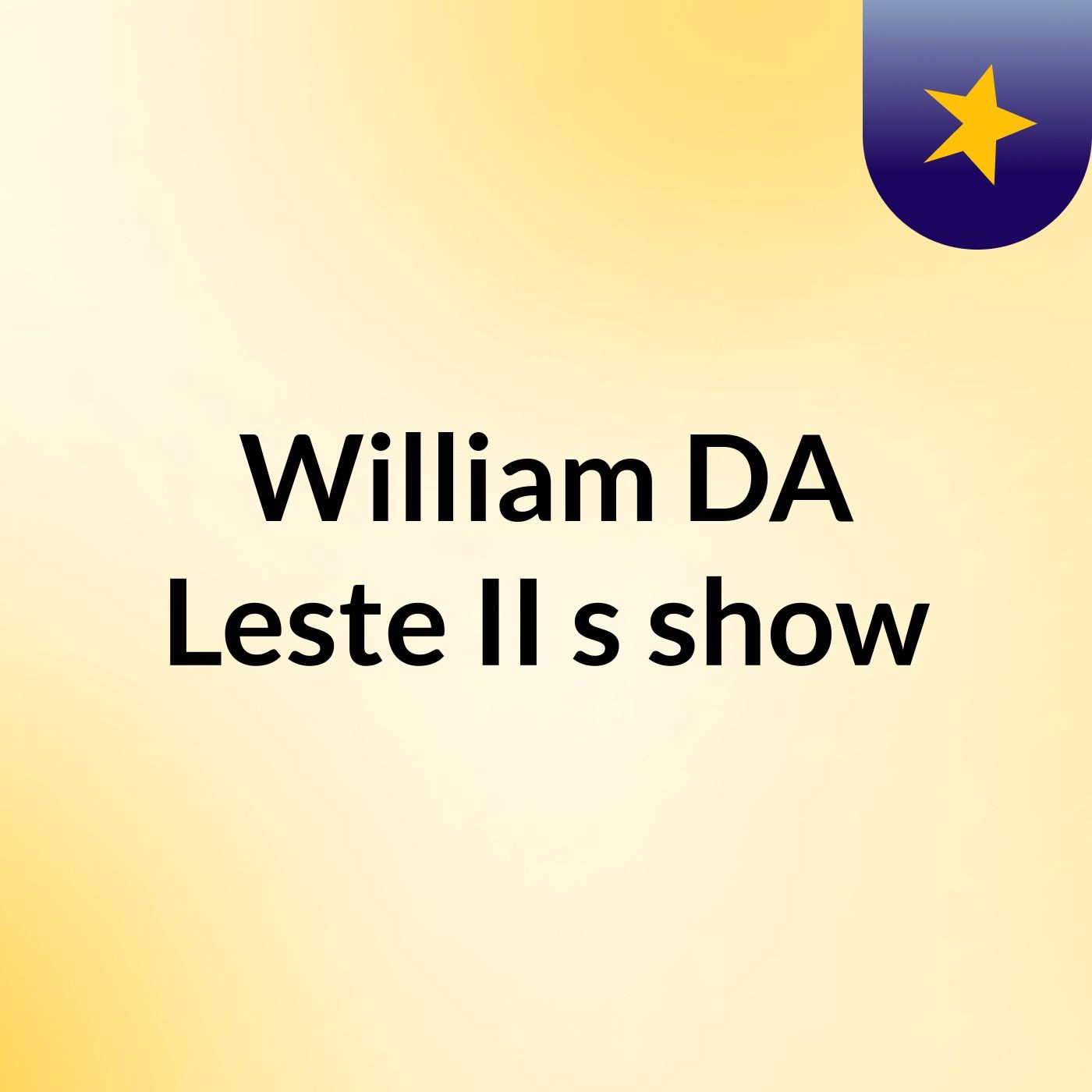 William DA Leste II's show