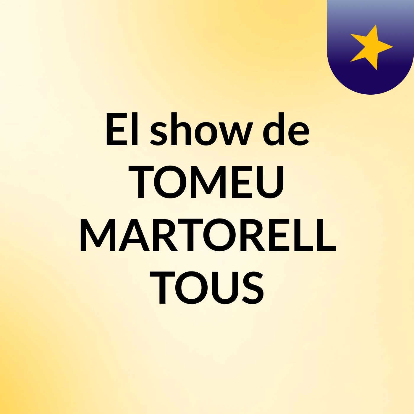 El show de TOMEU MARTORELL TOUS