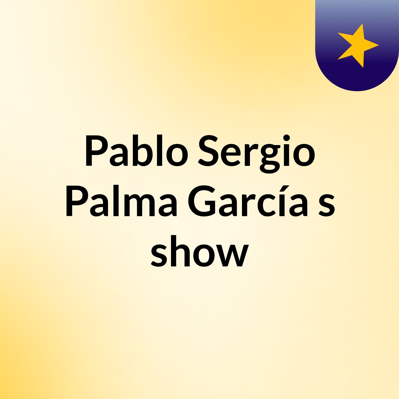 Pablo Sergio Palma García's show