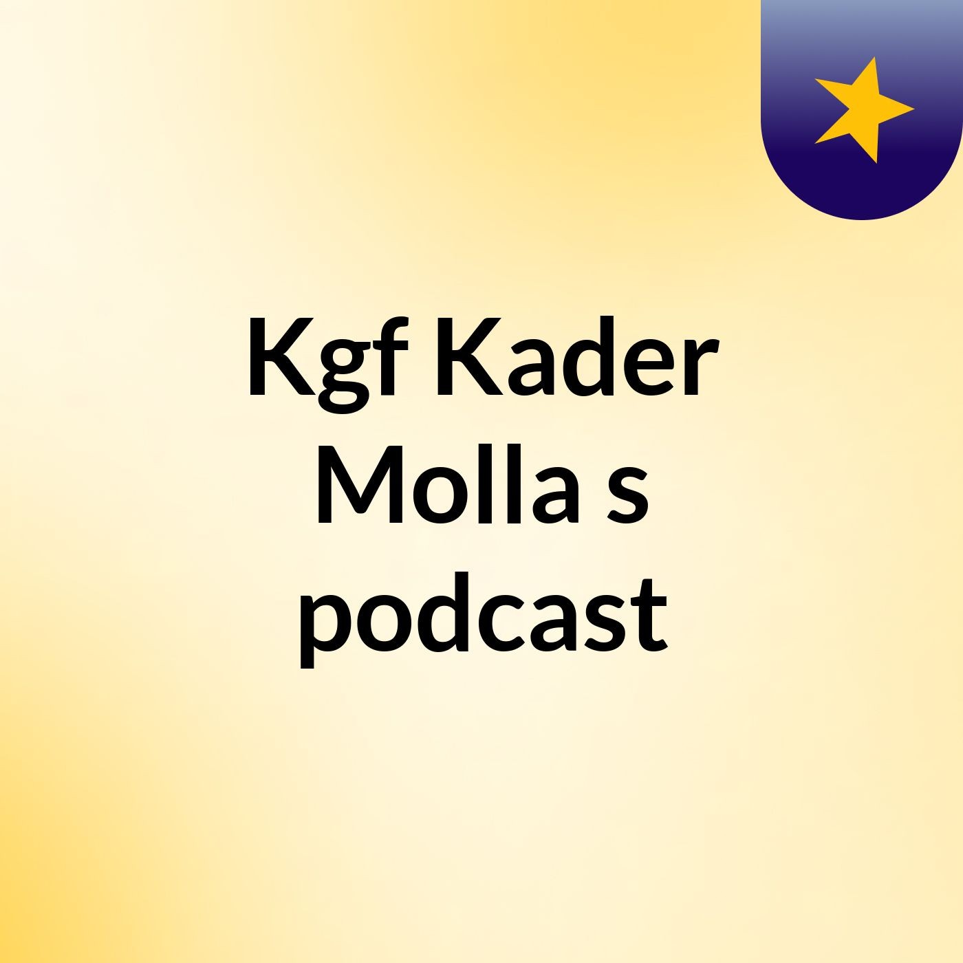Kgf Kader Molla's podcast