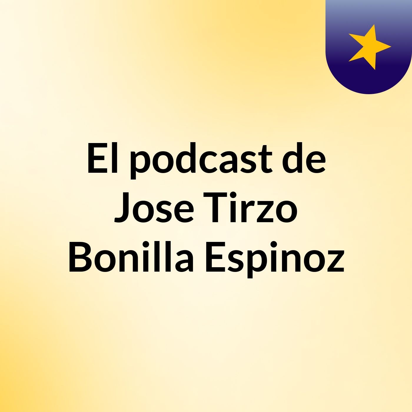 El podcast de Jose Tirzo Bonilla Espinoz