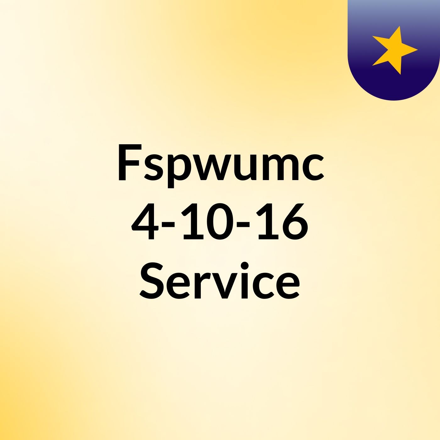 Fspwumc 4-10-16 Service