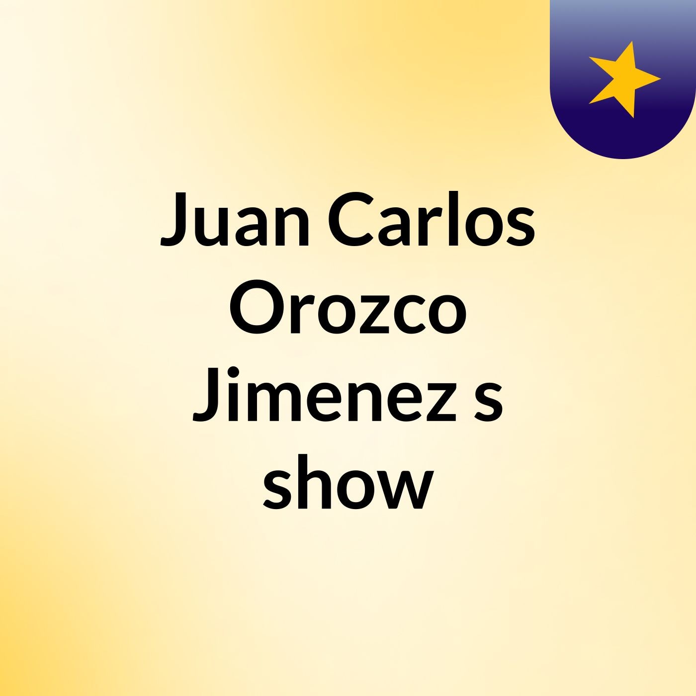 Juan Carlos Orozco Jimenez's show