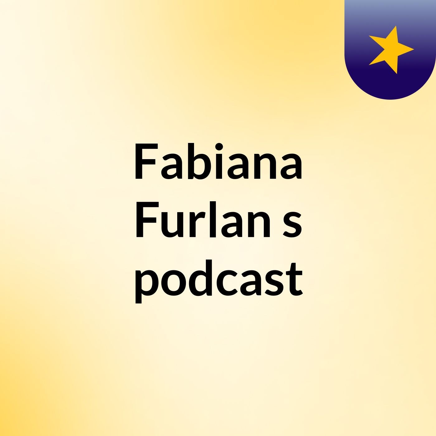 Fabiana Furlan's podcast