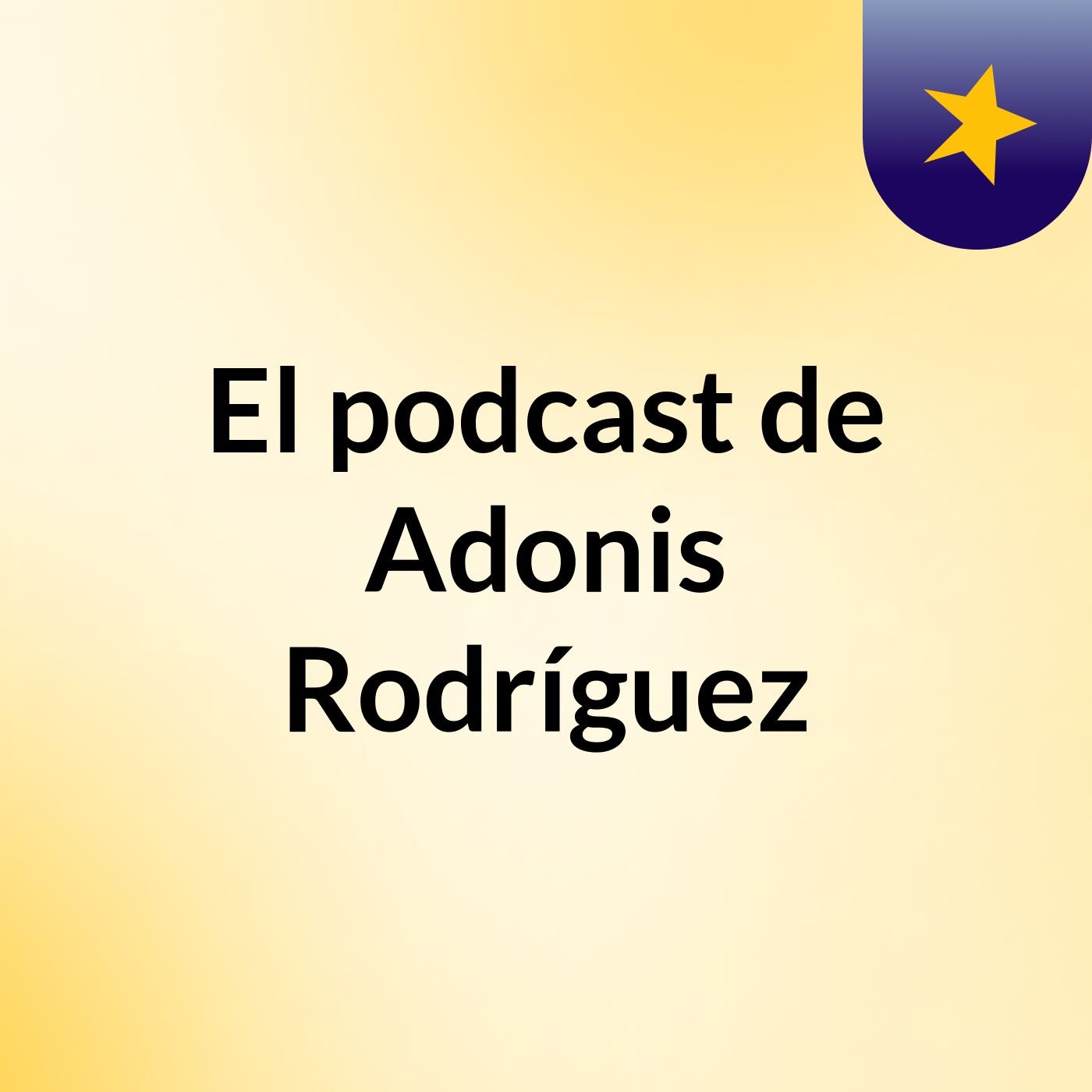 El podcast de Adonis Rodríguez