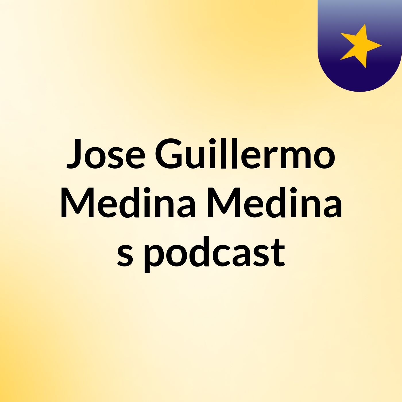 Jose Guillermo Medina Medina's podcast podcast artwork