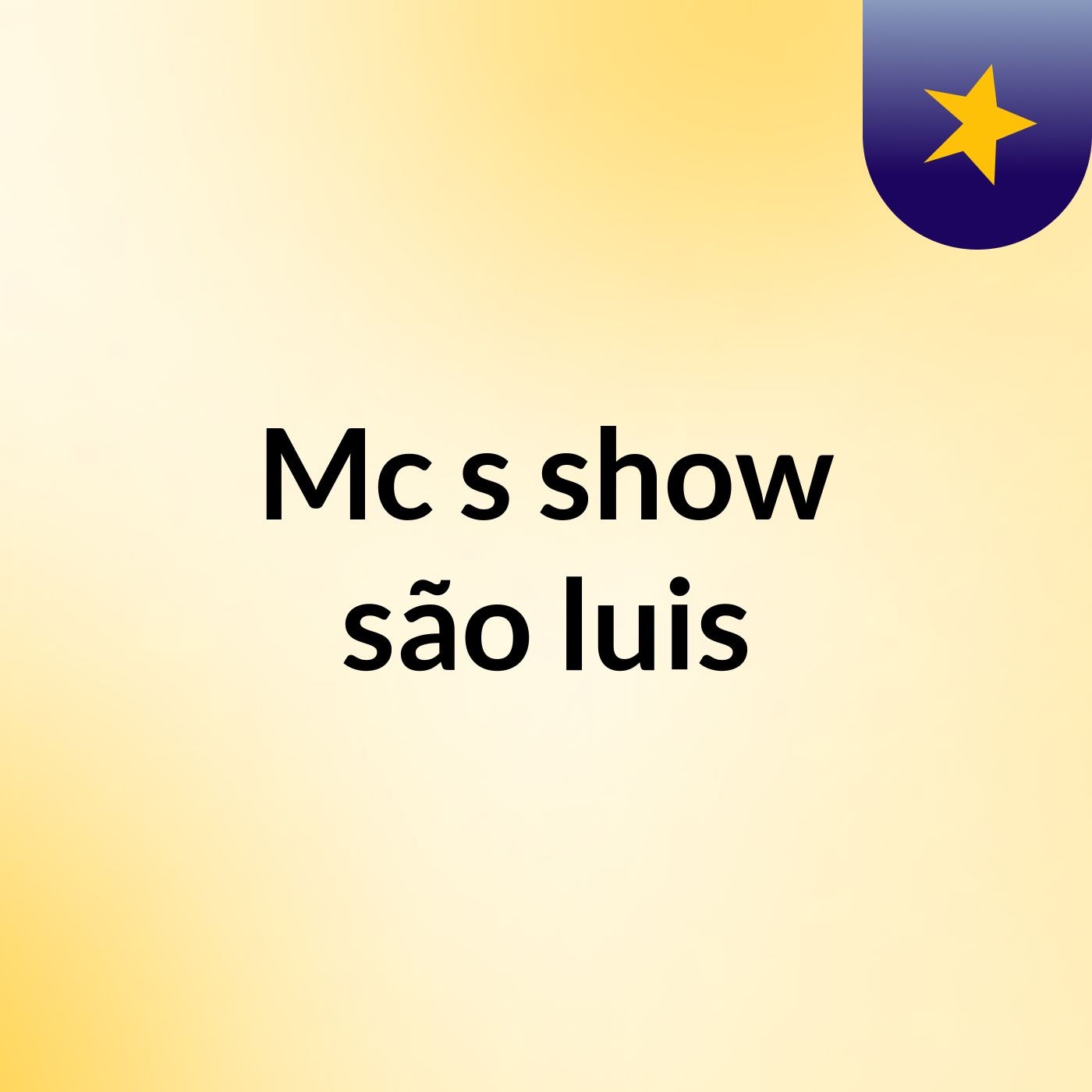 Mc,s show são luis