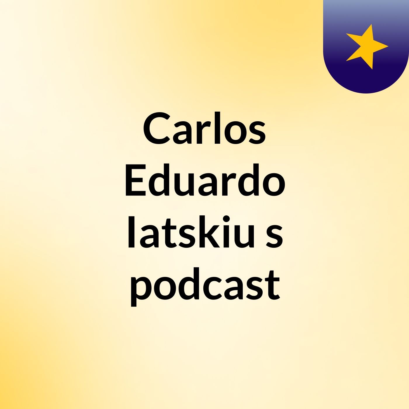 Carlos Eduardo Iatskiu's podcast