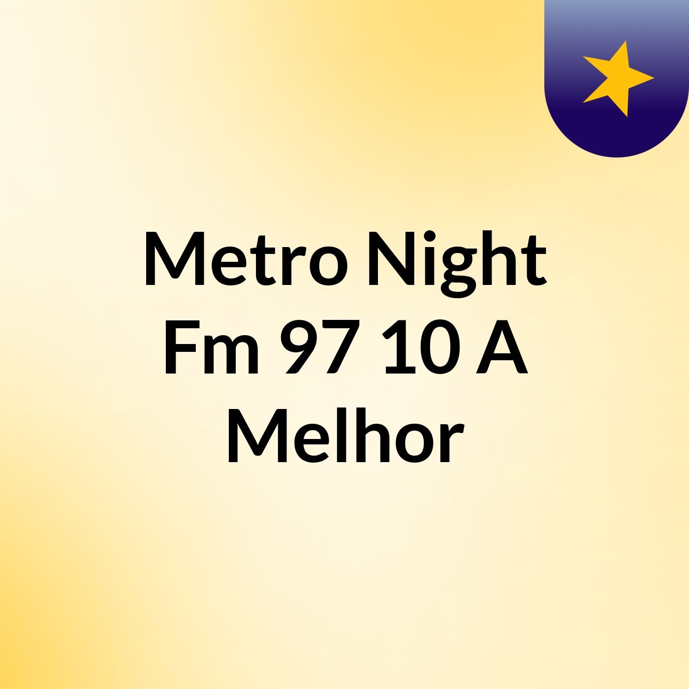 Metro Night  Fm 97,10 A Melhor