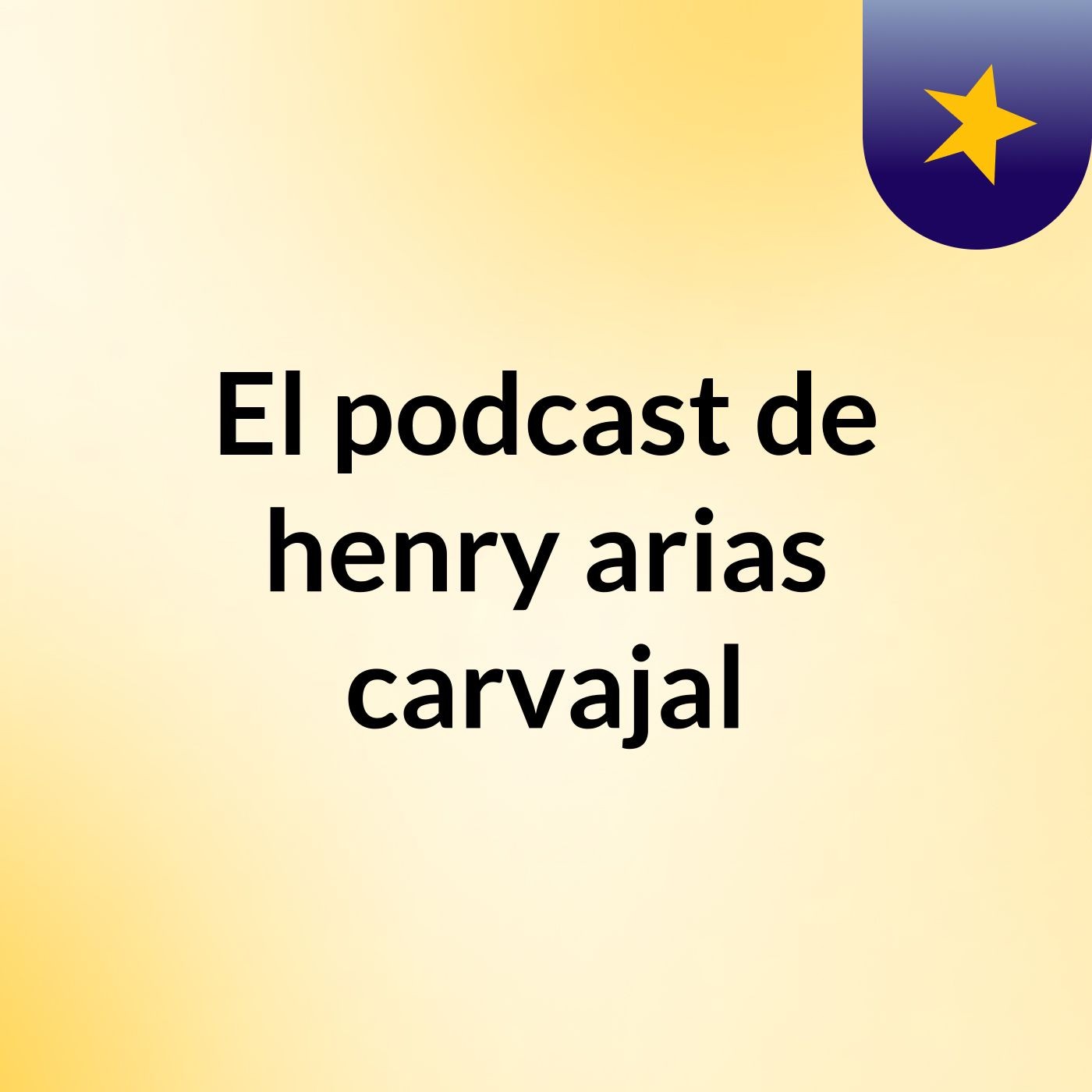El podcast de henry arias carvajal