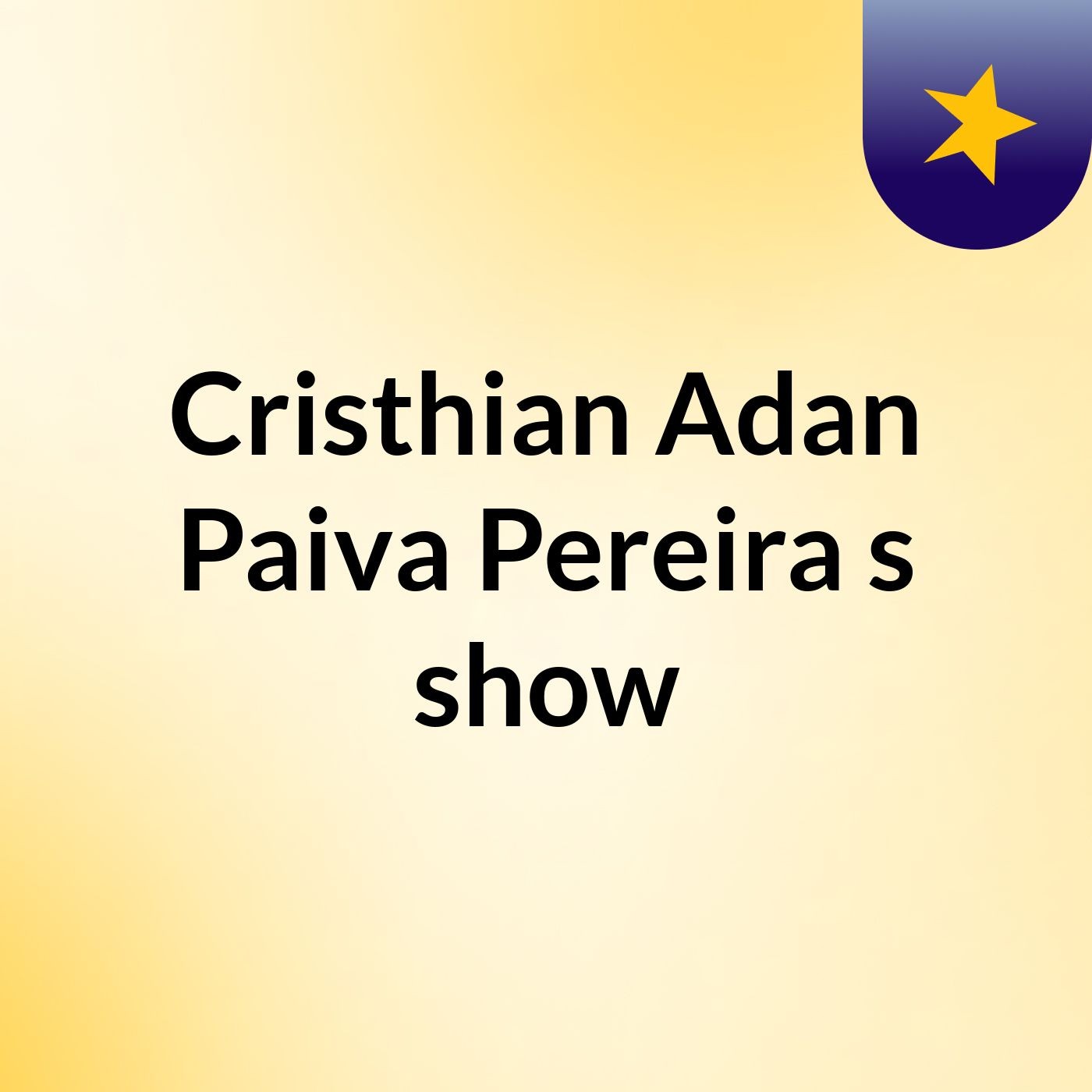 Cristhian Adan Paiva Pereira's show