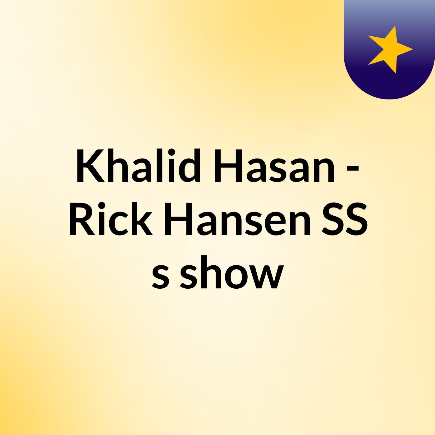 Khalid Hasan - Rick Hansen SS 's show