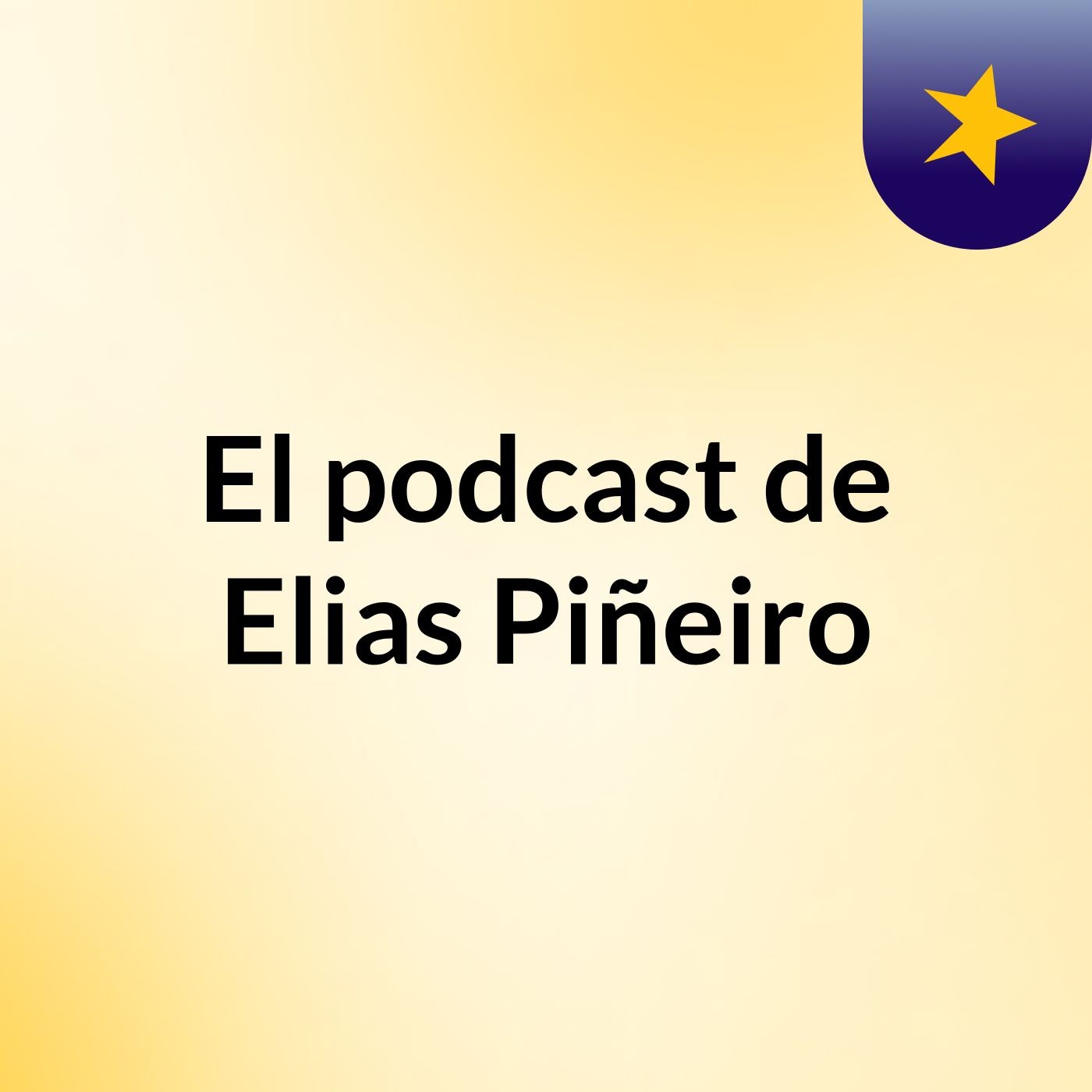 El podcast de Elias Piñeiro