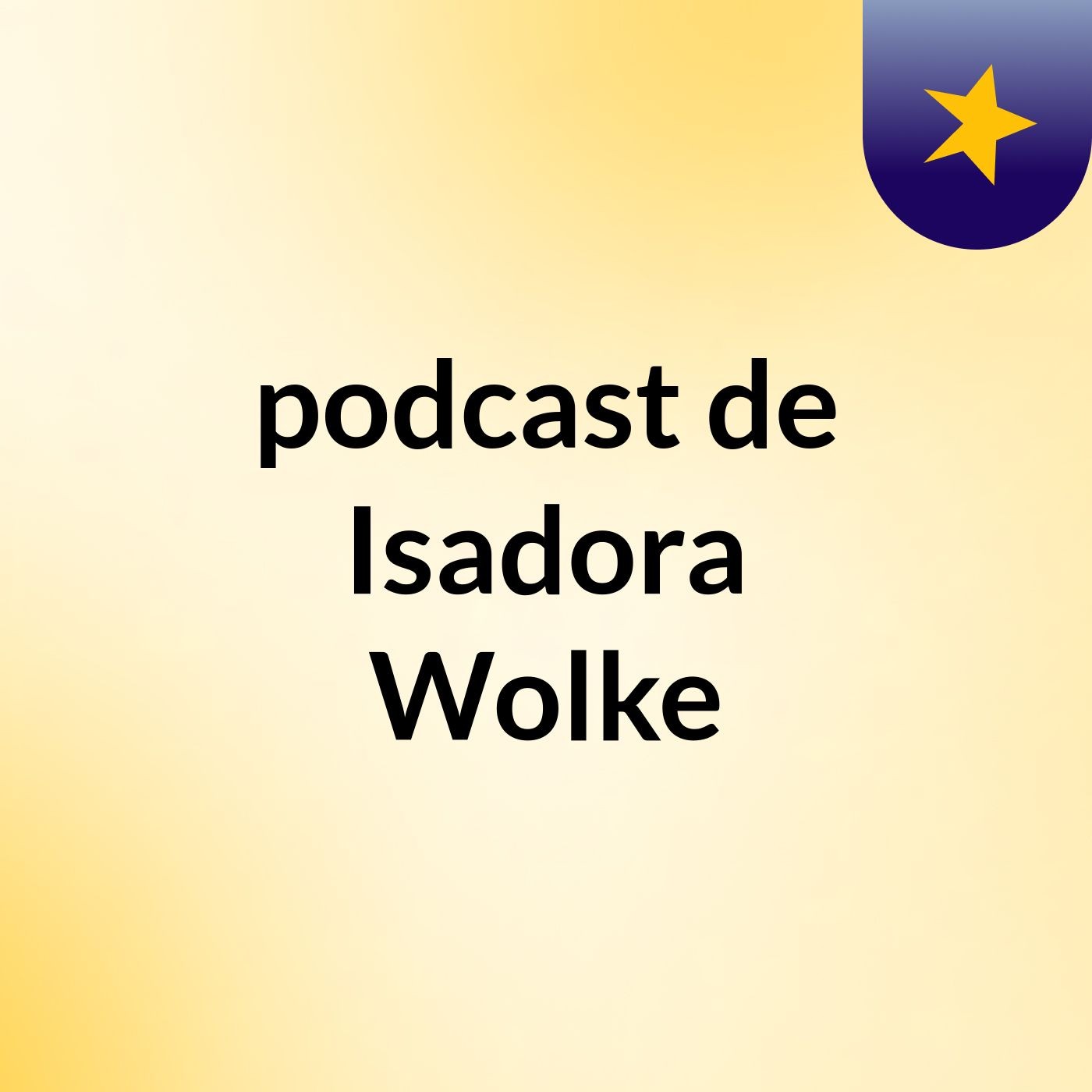podcast de Isadora Wolke podcast artwork