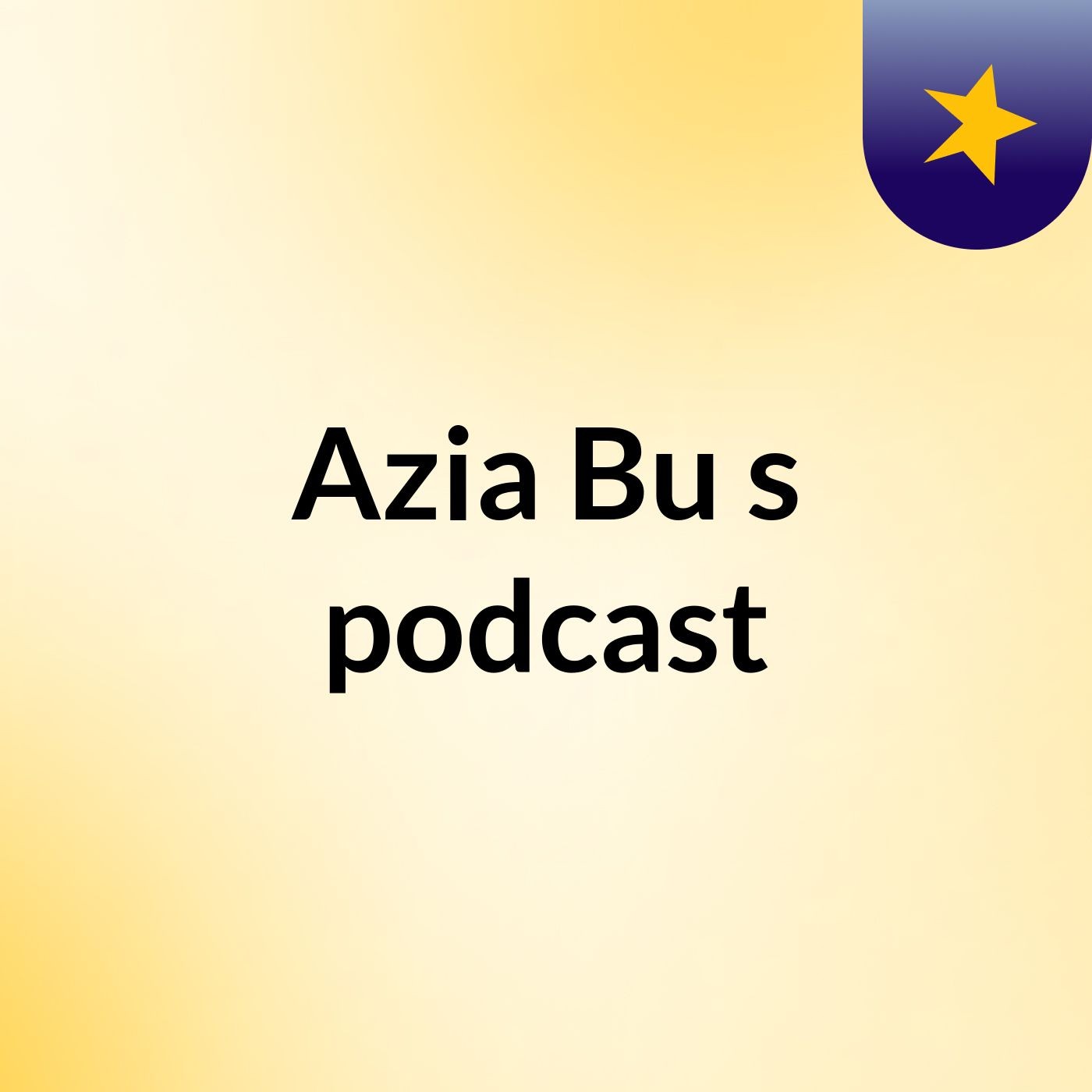 Azia Bu's podcast