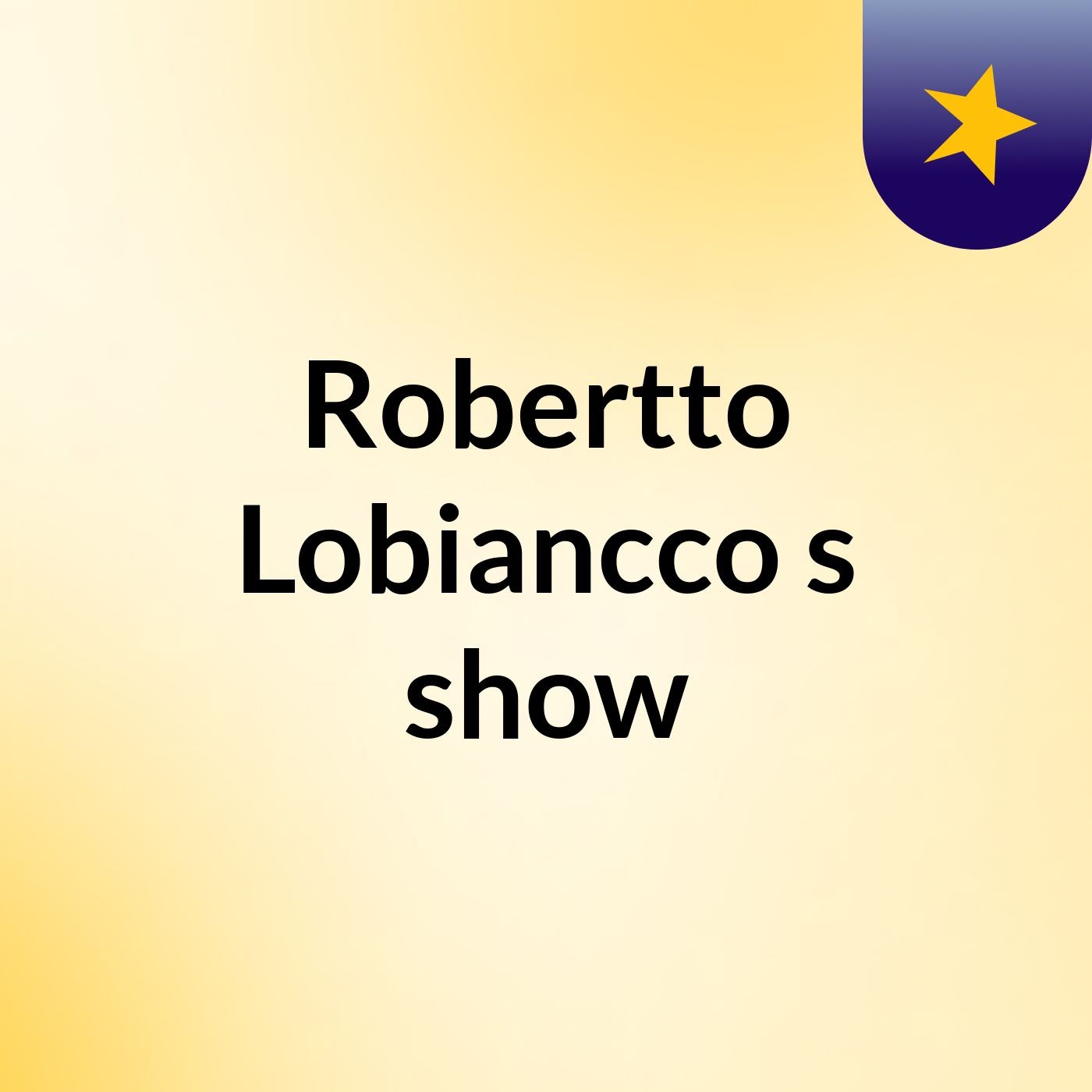 Robertto Lobiancco's show