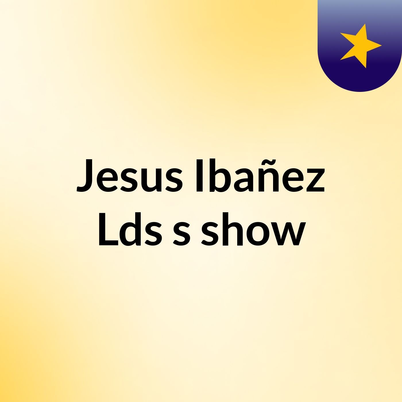 Jesus Ibañez Lds's show